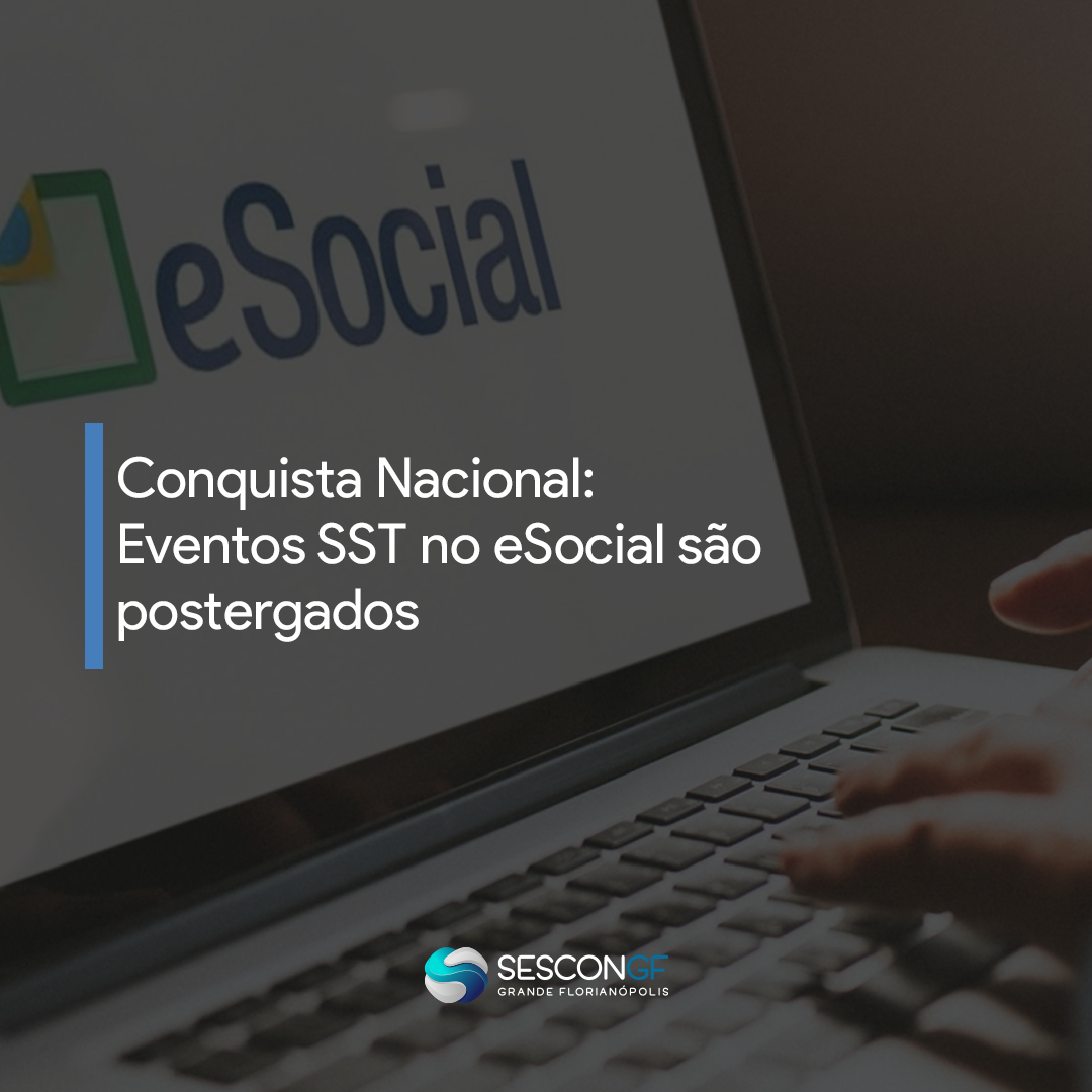 Conquista Nacional: Eventos SST no eSocial são postergados