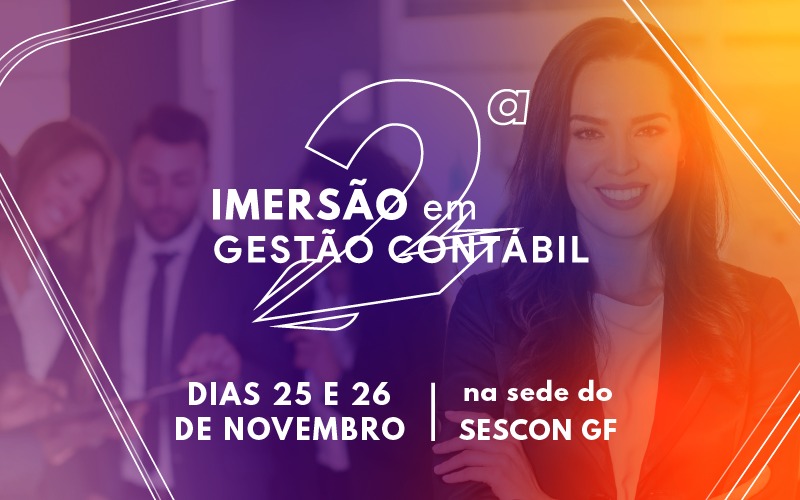 Últimas Vagas | Segunda Imersão em Gestão Contábil do SESCON GF