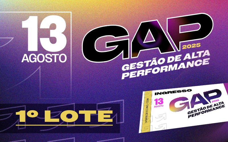 Gestão de Alta Performance | Aberto primeiro lote de ingressos do GAP 2025