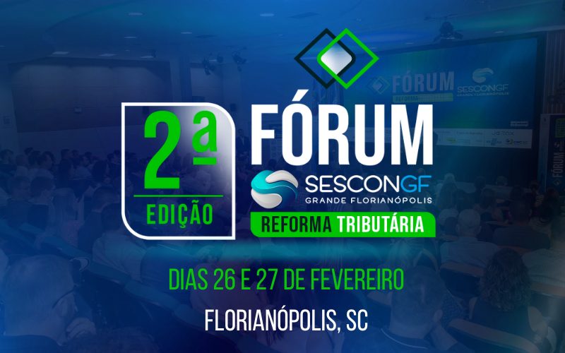 SESCON GF realiza 2ª edição do Fórum da Reforma Tributária em fevereiro de 2026
