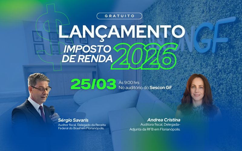 SESCON GF promove lançamento do IRPF 2026 com participação da Receita Federal