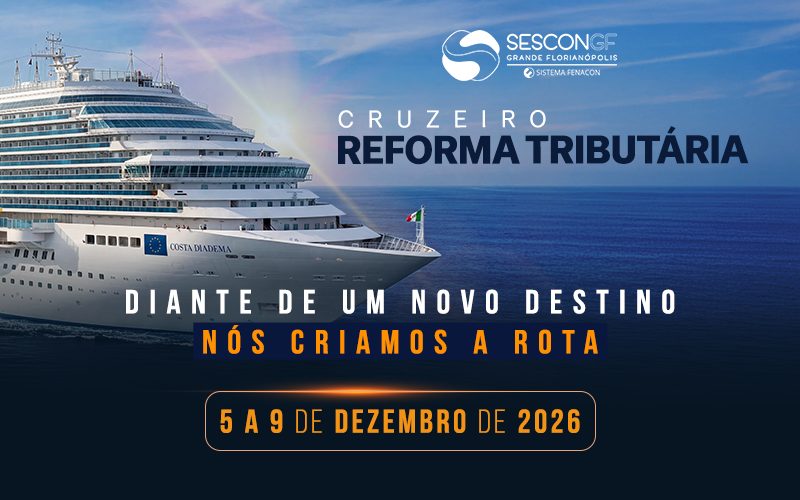 Inédito | Participe do Cruzeiro da Reforma Tributária do SESCON GF